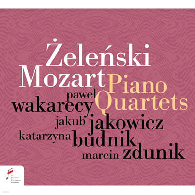 Pawel Wakerecy 첼린스키/ 모차르트: 피아노 4중주 (Zelenski: Piano Quartet Op.61 / Mozart: Piano Quartet K.478) 