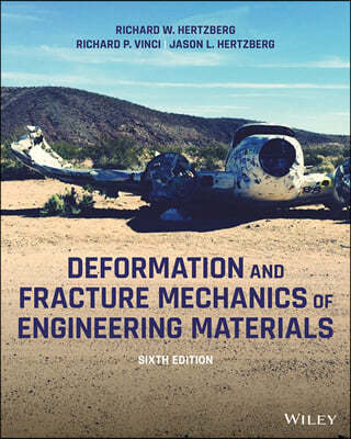 Deformation and Fracture Mechanics of Engineering Materials, 6/e