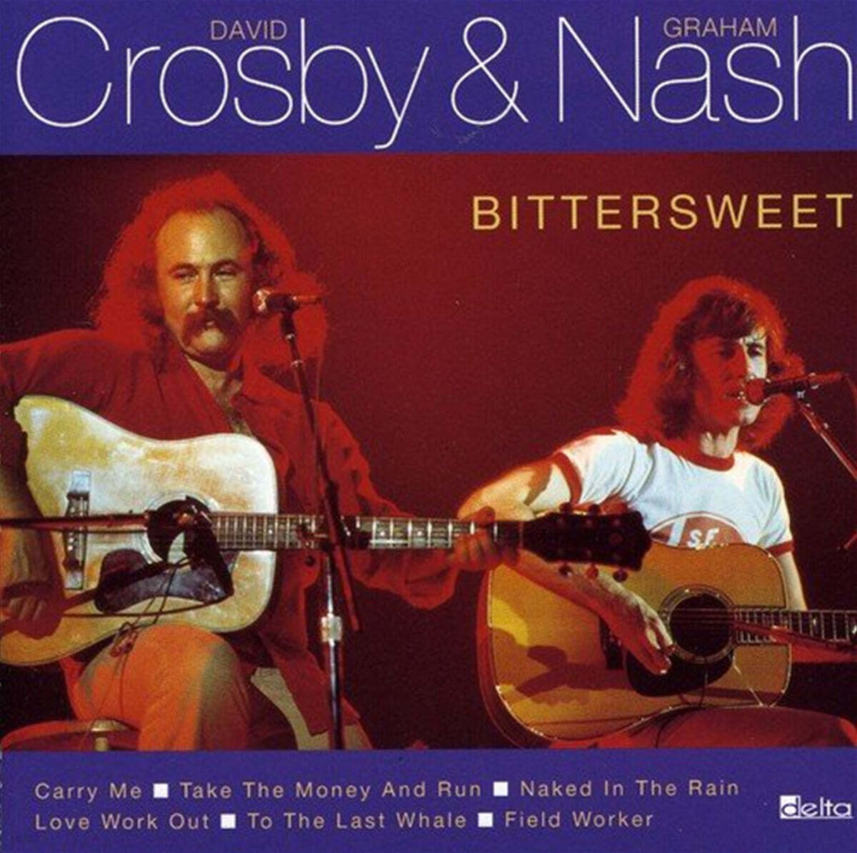 David Crosby / Graham Nash (데이비드 크로스비 / 그레이엄 내시) - Bitersweet
