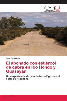 El abonado con estiercol de cabra en Rio Hondo y Guasayan