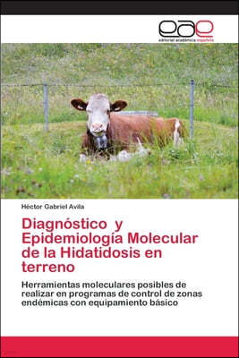 Diagnostico y Epidemiologia Molecular de la Hidatidosis en terreno