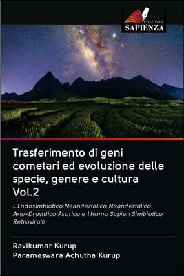 Trasferimento di geni cometari ed evoluzione delle specie, genere e cultura Vol.2