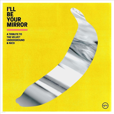 Various Artists - I'll Be Your Mirror: A Tribute To The Velvet Underground & Nico (CD)
