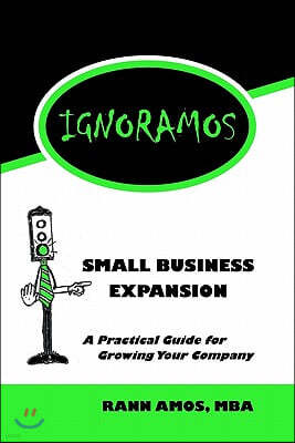 Ignoramos Small Business Expansion: A Practical Guide for Growing Your Company