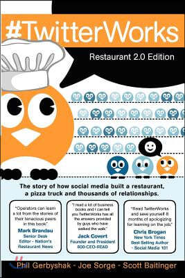 #TwitterWorks: Restaurant 2.0 Edition: How social media built a restaurant, a pizza truck and thousands of relationships