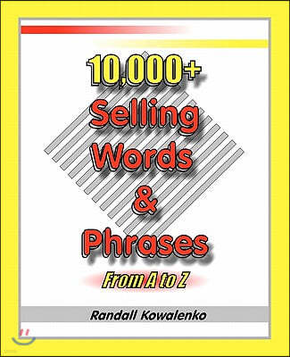 10,000+ Selling Words & Phrases: From A to Z