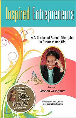 Inspired Entrepreneurs: A Collection of Female Triumphs in Business and Life