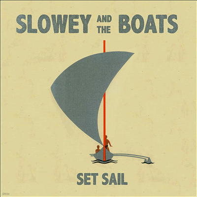 Slowey & The Boats — Set Sail 앨범 커버