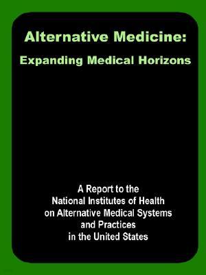 Alternative Medicine: Expanding Medical Horizons