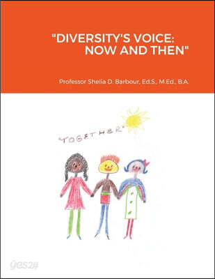 Diversity's Voice: Now and Then
