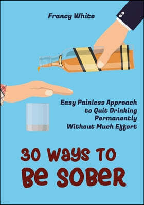 30 Ways to Be Sober