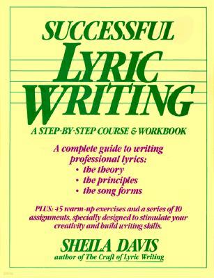 Successful Lyric Writing: A Step-By-Step Course and Workbook