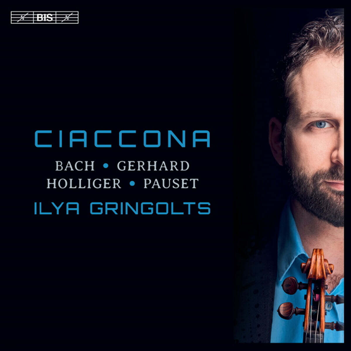Ilya Gringolts 샤콘느 - 바흐 / 제라르 / 홀리거 / 포제 (Bach / Gerhard / Holliger / Pauset - Ciaccona)