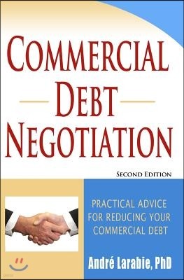 Commercial Debt Negotiation - Practical Advice For Reducing Your Commercial Debt