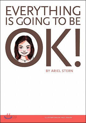 Everything Is Going To Be OK!