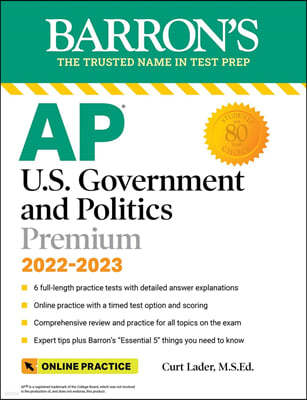 AP U.S. Government and Politics Premium, 2022-2023: 6 Practice Tests + Comprehensive Review + Online Practice