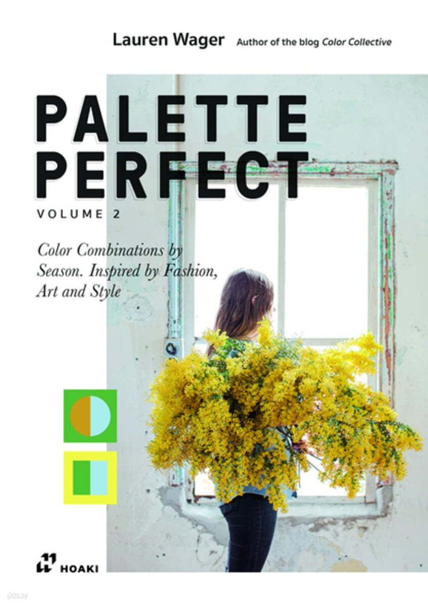 Color Collective's Palette Perfect, Vol. 2: Color Combinations by Season. Inspired by Fashion, Art and Style