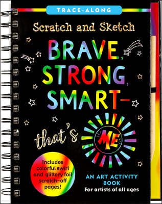 Scratch & Sketch Brave, Strong & Smart -- That's Me!