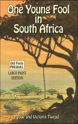 One Young Fool in South Africa - LARGE PRINT: Prequel