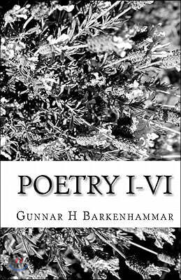 Poetry I-VI: For an Unquiet Mind, Worldings, the Golf Game, Haikus, Seasons, Below the Bellybutton