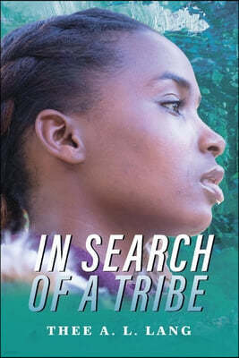In Search of a Tribe