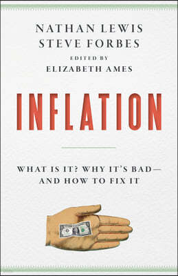 Inflation: What It Is, Why It's Bad, and How to Fix It