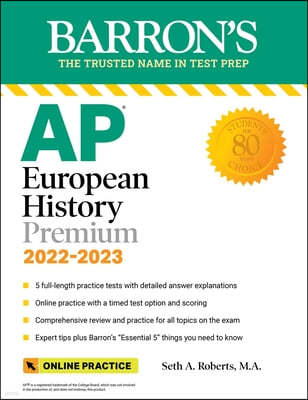 AP European History Premium, 2022-2023: 5 Practice Tests + Comprehensive Review + Online Practice