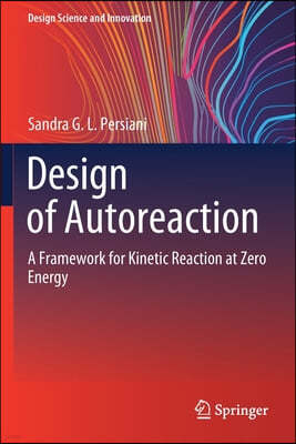Design of Autoreaction: A Framework for Kinetic Reaction at Zero Energy