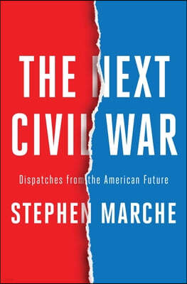 The Next Civil War: Dispatches from the American Future