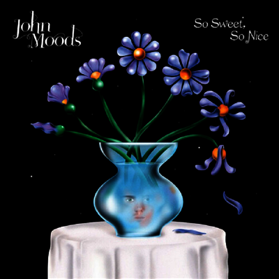 John Moods — So Sweet So Nice 앨범 커버