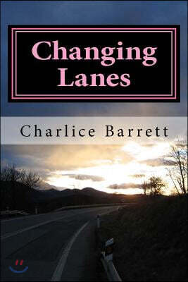 Changing Lanes