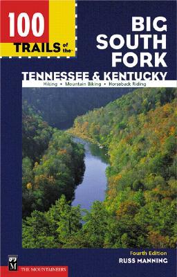 100 Trails of the Big South Fork: Tennessee & Kentucky