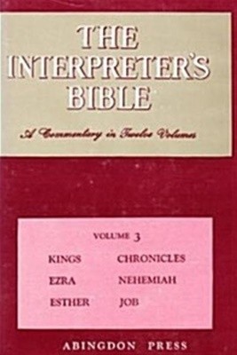 The Interpreter's Bible, Vol. 3: KINGS CHRONICLES EZRA NEHEMIAH ESTHER JOB (Hardcover, 1978 17쇄)  