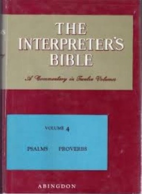 The Interpreter's Bible, Vol. 4: Psalms, Proverbs (Hardcover, 1980 22쇄) 