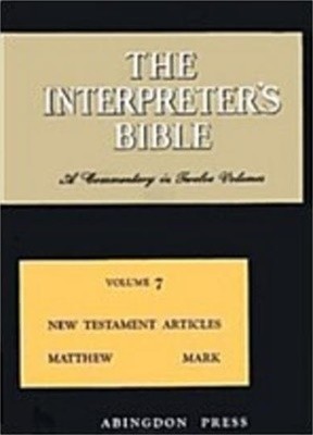 The Interpreter's Bible, Vol. 7: New Testament Articles, Matthew, Mark (Hardcover, 1980 31쇄) 