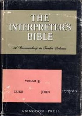 The Interpreter's Bible, Vol. 8: Luke, John (Hardcover, 1980 27쇄) 