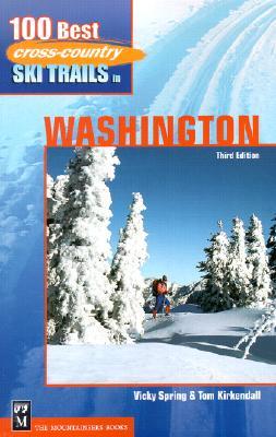 100 Best Cross-Country Ski Trails in Washington