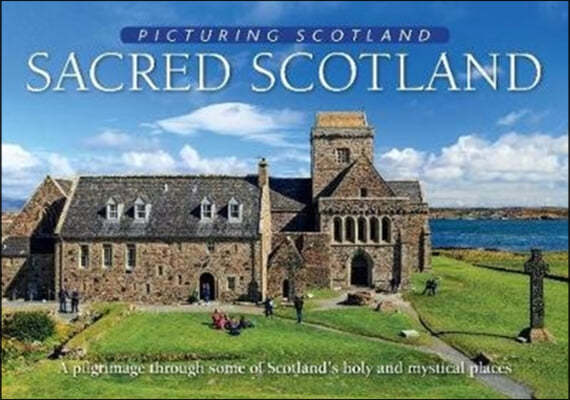 Sacred Scotland: Picturing Scotland