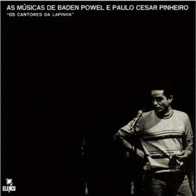 Baden Powell - As M Sicas De Baden Powell E Paulo C Sar Pinheiro-os Cantores Da Lapinha (Ltd)(Ϻ)(CD)