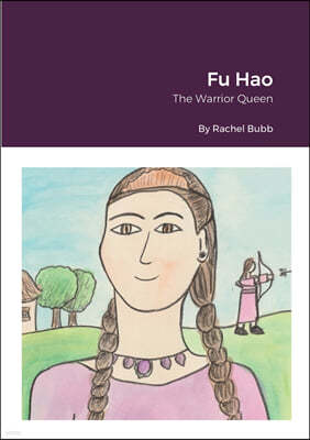 Fu Hao: The Warrior Queen