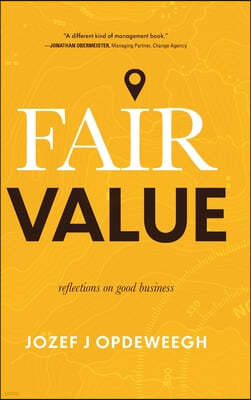 Fair Value: Reflections on Good Business