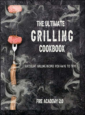 The Ultimate Grilling Cookbook