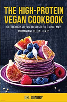 The High-Protein Vegan Cookbook