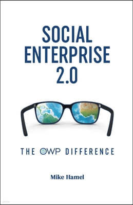 Social Enterprise 2.0: The OWP Difference