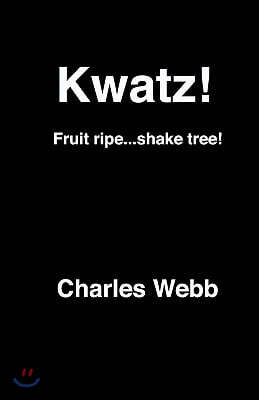 Kwatz!: Fruit Ripe...Shake Tree!