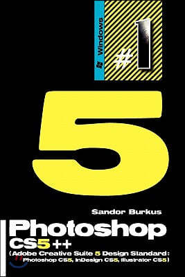 Photoshop Cs5++ (Adobe Creative Suite 5 Design Standard: Photoshop Cs5, Indesign Cs5, Illustrator Cs5): Buy This Book, Get a Job!