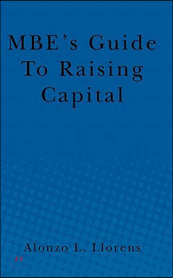 MBE's Guide To Raising Capital