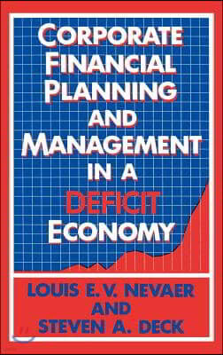 Corporate Financial Planning and Management in a Deficit Economy