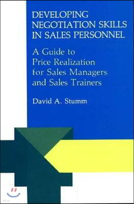 Developing Negotiation Skills in Sales Personnel: A Guide to Price Realization for Sales Managers and Sales Trainers
