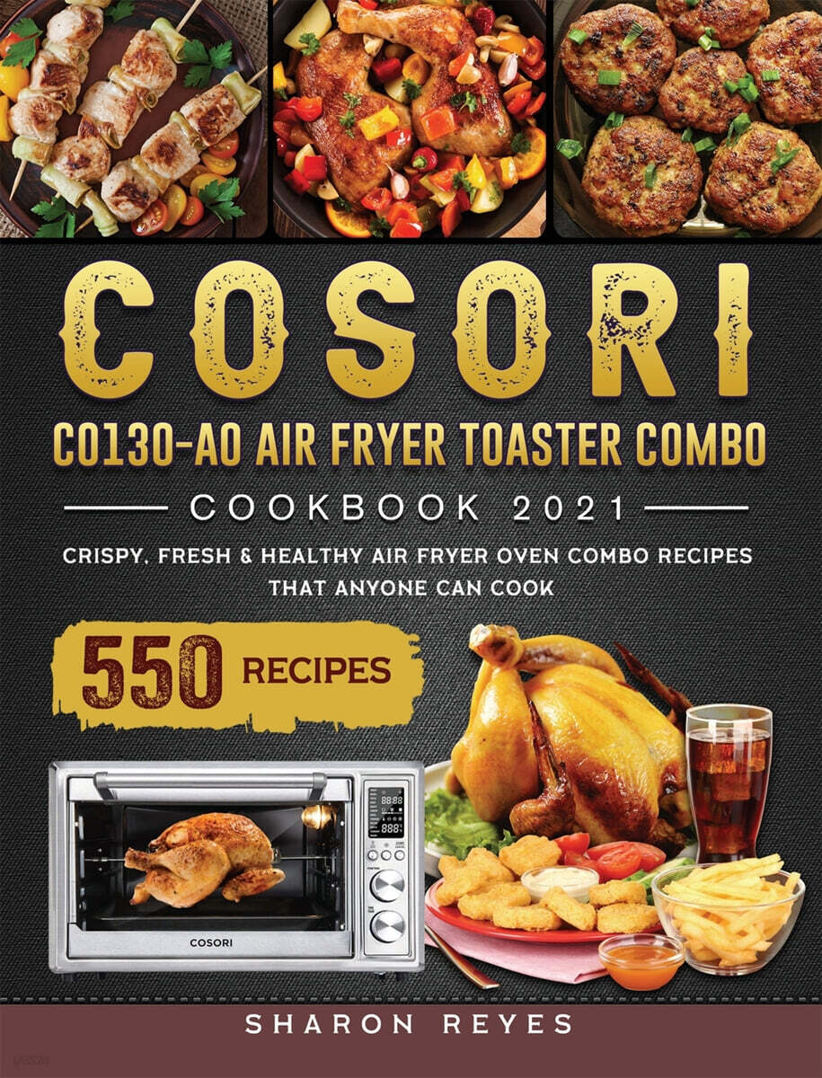 COSORI CO130-AO Air Fryer Toaster Combo Cookbook 2021 예스24